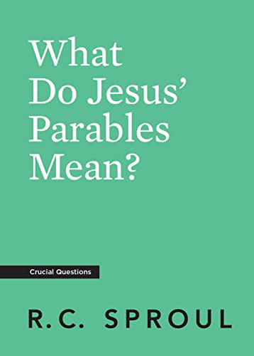 What Do Jesus' Parables Mean? What Do Jesus' Parables Mean?