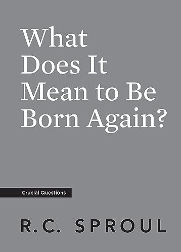 What Does It Mean to Be Born Again?