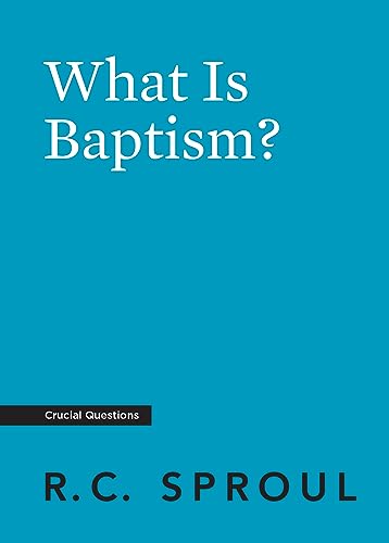 What Is Baptism? von Ligonier Ministries