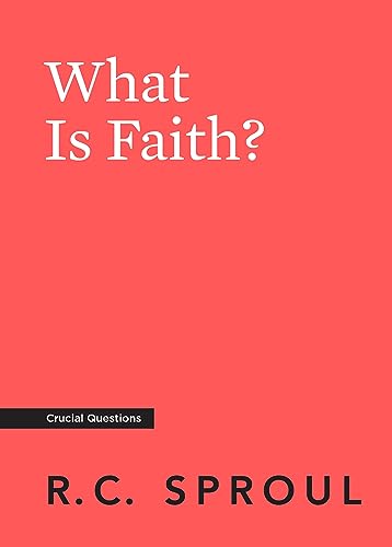 What Is Faith? von Ligonier Ministries