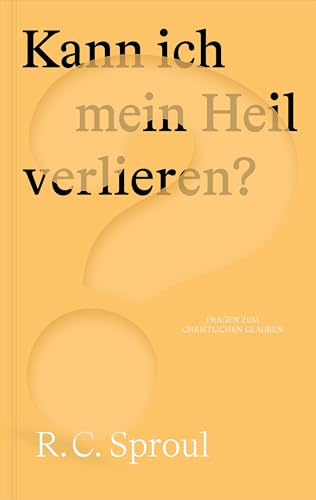 Kann ich mein Heil verlieren? (Fragen zum christlichen Glauben) von Verbum Medien