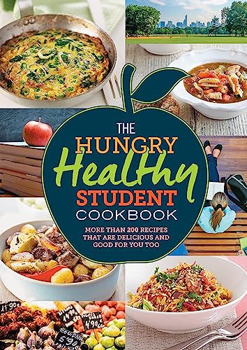 The Hungry Healthy Student Cookbook: More than 200 recipes that are delicious and good for you too (The Hungry Cookbooks) von imusti