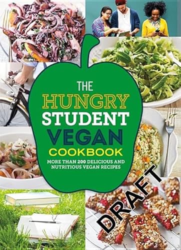 The Hungry Student Vegan Cookbook: More Than 200 Delicious and Nutritious Vegan Recipes (The Hungry Cookbooks) von Spruce
