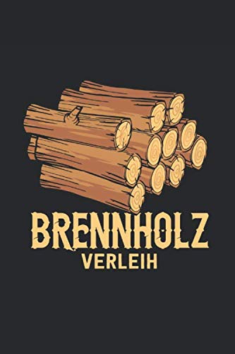 Brennholz Verleih: Notizbuch 120 Seiten Notiz & Skizzenbuch DIN A5 Blanko -