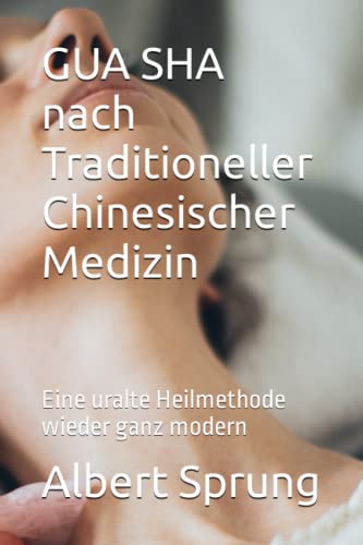 Gua Sha nach Traditioneller Chinesischer Medizin: Eine uralte Heilmethode wieder ganz modern