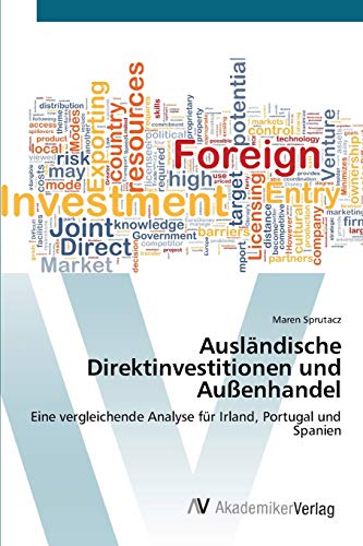 Ausländische Direktinvestitionen und Außenhandel: Eine vergleichende Analyse für Irland, Portugal und Spanien