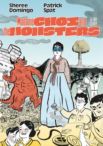 Madame Choi and the Monsters: A True Story
