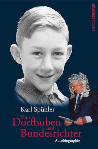 Vom Dorfbub zum Bundesrichter: Autobiographie Vom Dorfbub zum Bundesrichter: Autobiographie von Edition Königstuhl