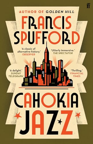 Cahokia Jazz: From the prizewinning author of Golden Hill ‘the best book of the century’ Richard Osman von Faber & Faber