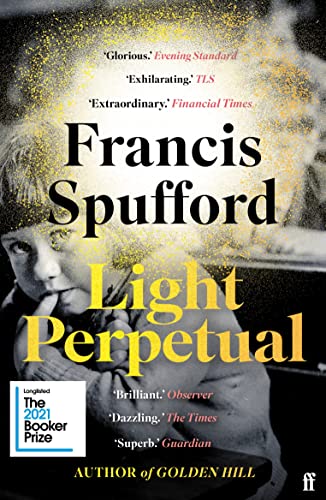Light Perpetual: 'Heartbreaking . . . a boundlessly rich novel.' Telegraph von Faber & Faber