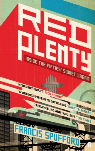Red Plenty: Inside the Fifties' Soviet Dream von Faber & Faber