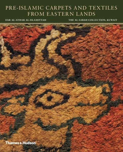 Pre-Islamic Carpets and Textiles from Eastern Lands (Al-sabah Collection) von Thames & Hudson