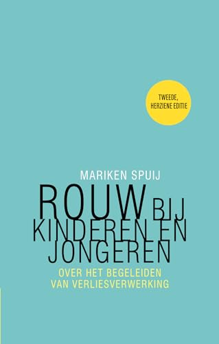 Rouw bij kinderen en jongeren: over het begeleiden van verliesverwerking von Nieuwezijds b.v., Uitgeverij