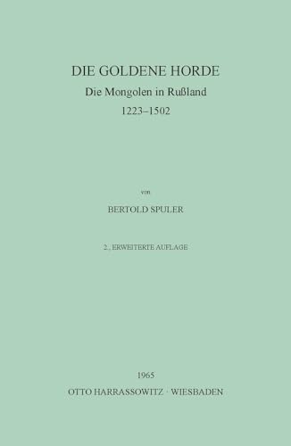 Die Goldene Horde: Die Mongolen in Russland 1223-1502 von Harrassowitz