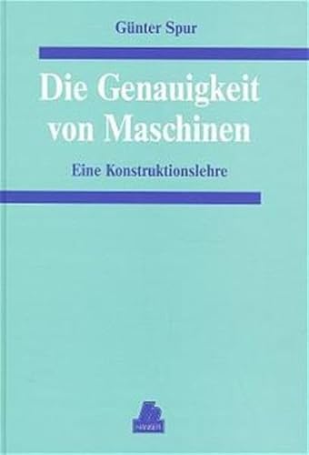 Die Genauigkeit von Maschinen: Eine Konstruktionslehre von Fachbuchverlag Leipzig