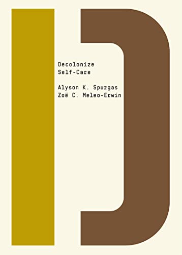Decolonize Self-Care (Decolonize That!)
