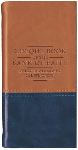 Chequebook of the Bank of Faith: Tan/Blue Daily Readings by C.h. Spurgeon (Daily Readings - Spurgeon) von Christian Heritage