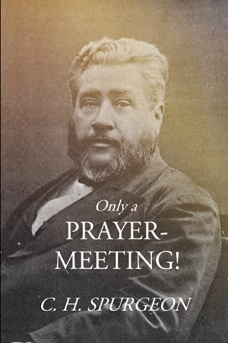 Only a Prayer-Meeting! Only a Prayer-Meeting!