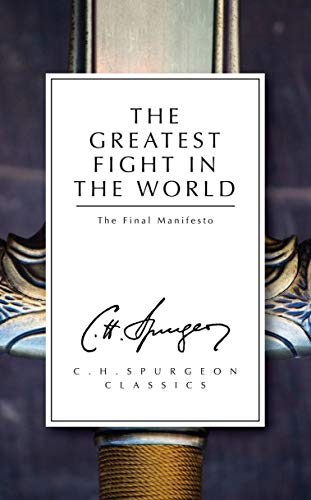 The Greatest Fight in the World: The Final Manifesto von Christian Heritage