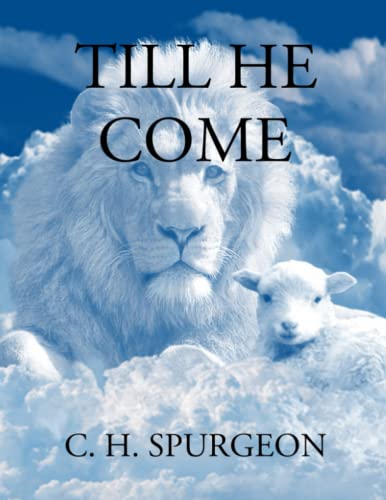 Till He Come Till He Come