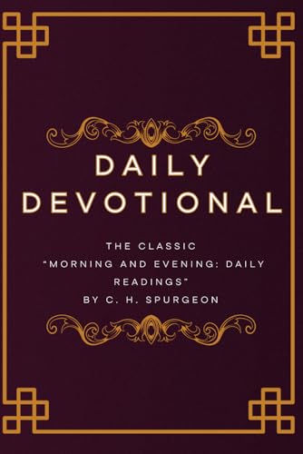 Daily Devotional: the Classic Devotional of Spurgeon von Independently published
