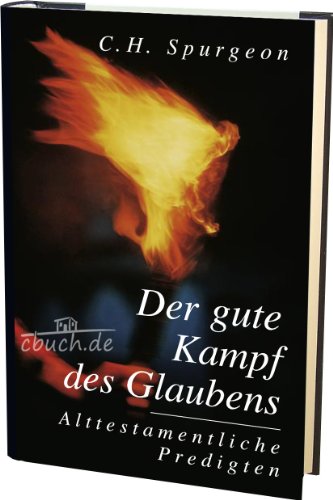 Der gute Kampf: Alttestamentliche Predigten