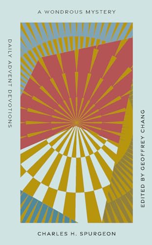 A Wondrous Mystery: Daily Advent Devotions (Old Made New) von New Growth Press