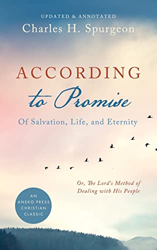 According to Promise [Updated, Annotated]: Of Salvation, Life, and Eternity von Aneko Press
