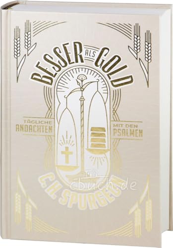 Besser als Gold: Tägliche Andachten mit den Psalmen Besser als Gold: Tägliche Andachten mit den Psalmen