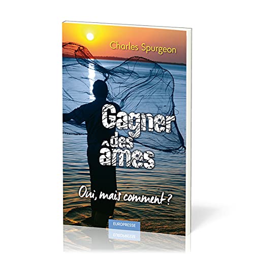 Gagner des âmes (The Soul-Winner): Oui, mais comment ?: [réédition revue] von Europresse