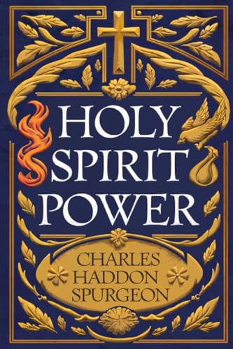 Holy Spirit Power: Edition by Charles H. Spurgeon, Emily Kauppi. Religion & Spirituality Holy Spirit Power: Edition by Charles H. Spurgeon, Emily Kauppi. Religion & Spirituality von Grapevine