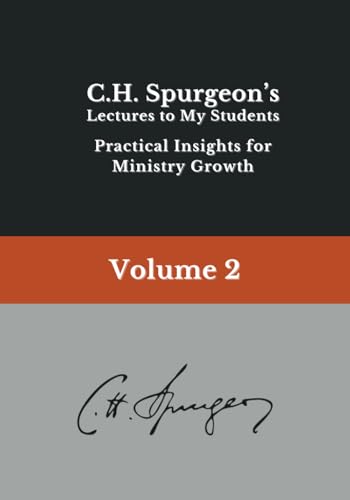 LECTURES TO MY STUDENTS: Volume 2: Practical Insights for Ministry Growth LECTURES TO MY STUDENTS: Volume 2: Practical Insights for Ministry Growth von Independently published