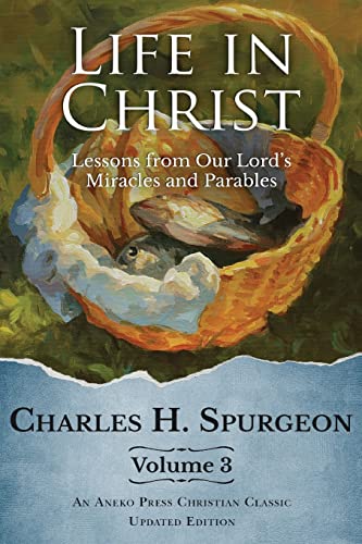 Life in Christ Vol 3: Lessons from Our Lord's Miracles and Parables von Aneko Press