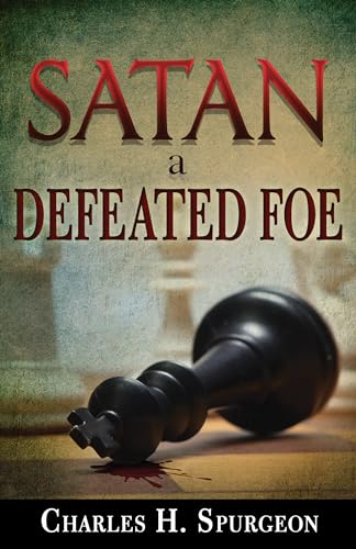 Satan, a Defeated Foe Satan, a Defeated Foe