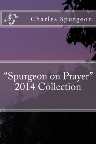"Spurgeon on Prayer" 2014 Collection