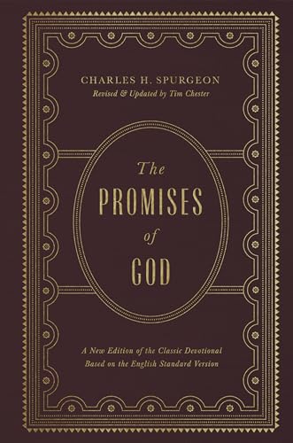 The Promises of God: A New Edition of the Classic Devotional Based on the English Standard Version The Promises of God: A New Edition of the Classic Devotional Based on the English Standard Version von Crossway Books