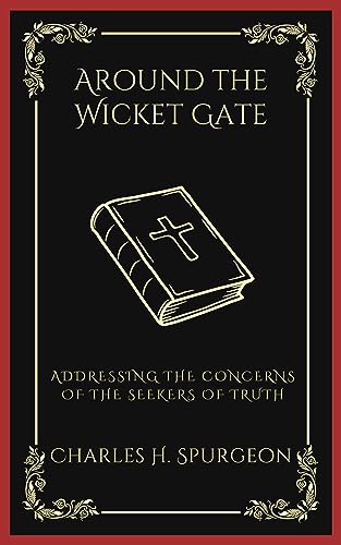 Around the Wicket Gate: Addressing the Concerns of the Seekers of Truth (Grapevine Press) von Grapevine India