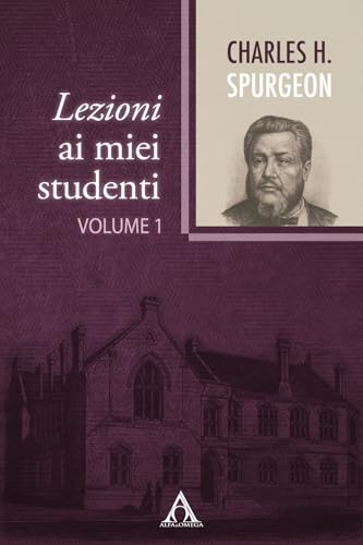 Lezioni ai miei studenti. Ediz. integrale (Vol. 1) (Il ministero pastorale) von Alfa & Omega