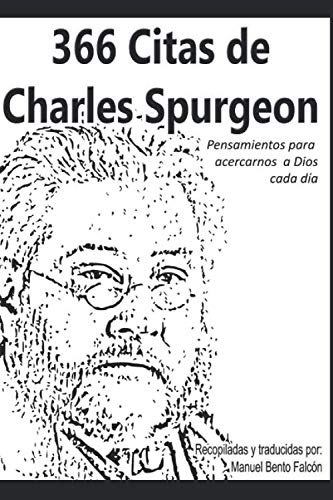 366 Citas de Charles Spurgeon: Pensamientos para acercarnos a Dios cada día 366 Citas de Charles Spurgeon: Pensamientos para acercarnos a Dios cada día von Independently published