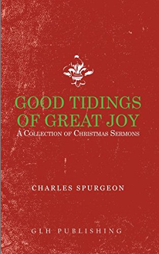 Good Tidings of Great Joy: A Collection of Christmas Sermons von GLH Publishing
