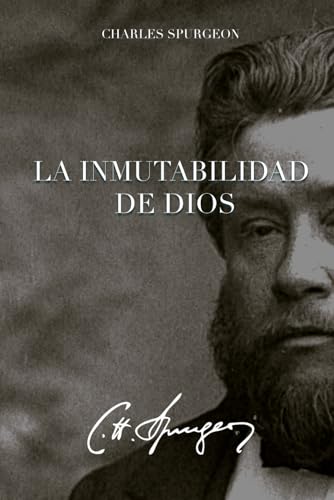 La Inmutabilidad de Dios: Dios nunca cambia La Inmutabilidad de Dios: Dios nunca cambia von Independently published