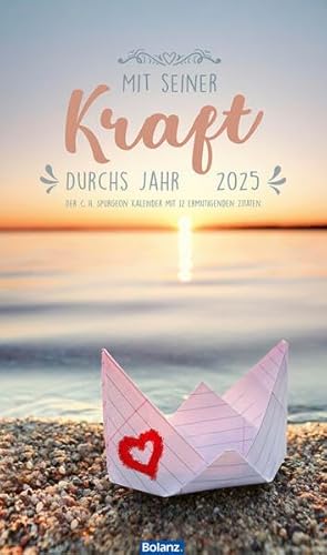 Mit Seiner Kraft durchs Jahr 2025: Kalender mit Zitaten von C. H. Spurgeon Mit Seiner Kraft durchs Jahr 2025: Kalender mit Zitaten von C. H. Spurgeon