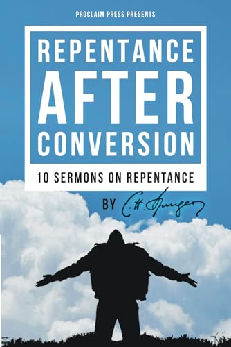 Repentance After Conversion: 10 Sermons on Repentance Repentance After Conversion: 10 Sermons on Repentance von Independently published