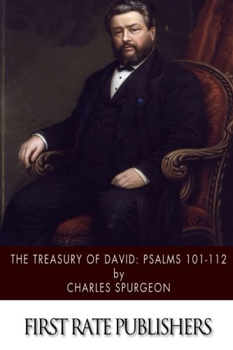 The Treasury of David: Psalms 101-112 von CreateSpace Independent Publishing Platform