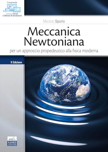 Meccanica newtoniana. Per un approccio propedeutico alla fisica moderna Meccanica newtoniana. Per un approccio propedeutico alla fisica moderna von Edises
