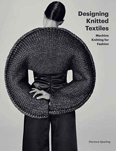 Designing Knitted Textiles: Machine Knitting for Fashion von Laurence King Publishing