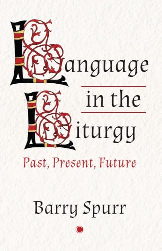 Language in the Liturgy: Past, Present, Future von James Clarke & Co.