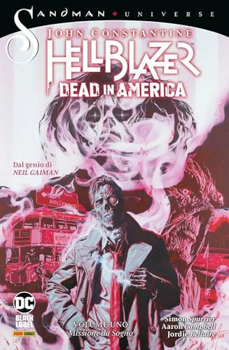 Dead in America. John Constantine. Hellblazer. Missione da sogno (Vol. 1) (DC Black label) von Panini Comics