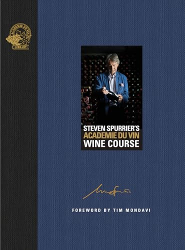 Steven Spurrier's Académie Du Vin Wine Course: The Art of Learning by Tasting