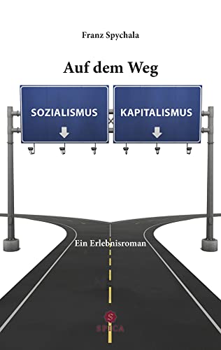 Auf dem Weg zum …: Sozialismus – Kapitalismus von Spica Verlag GmbH